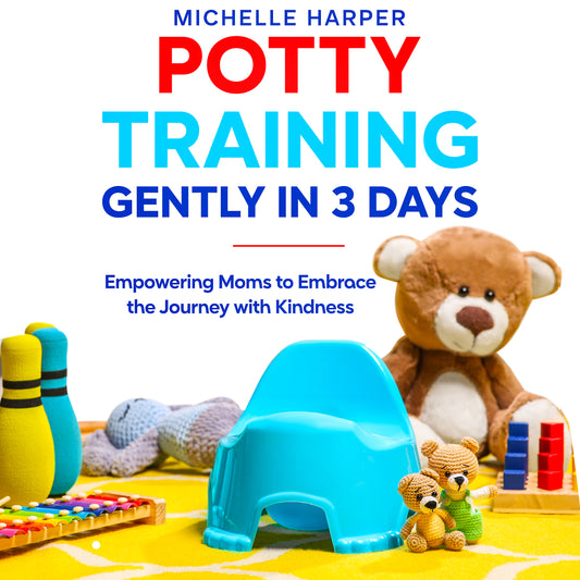 Potty Training Gently in 3 Days - AudioBook