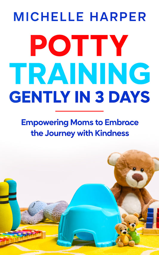 Potty Training Gently in 3 Days - eBook (US Edition)